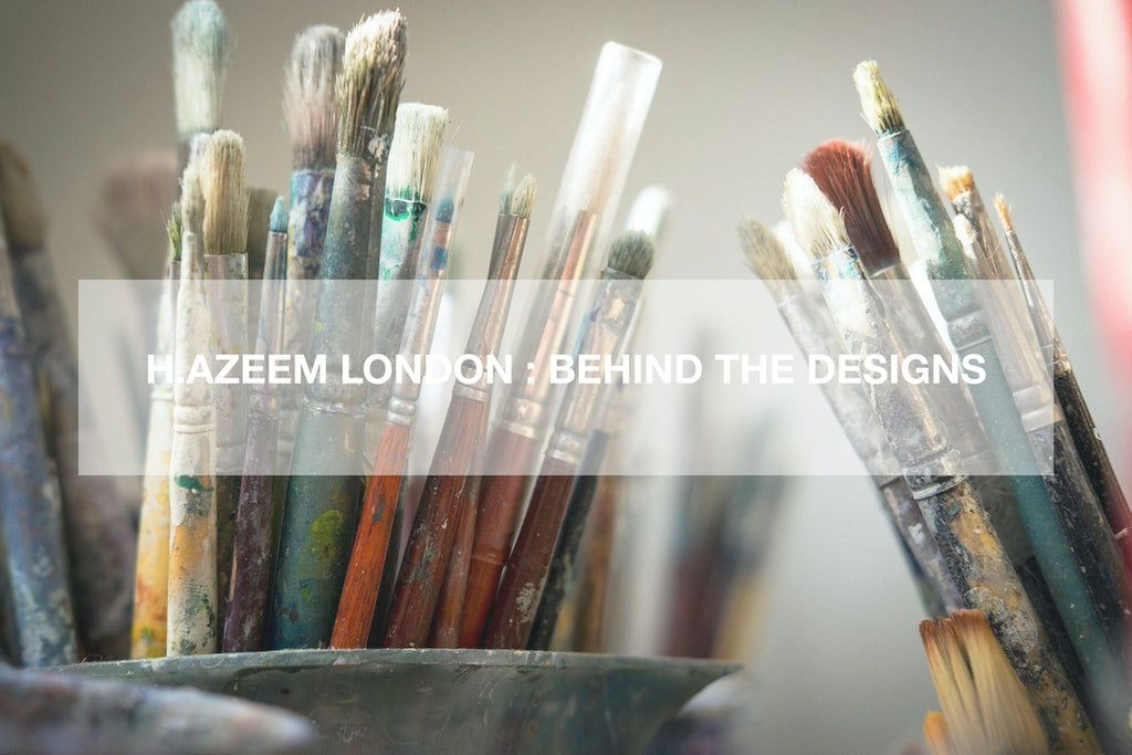 H.AZEEM London : Behind The Designs Part 2