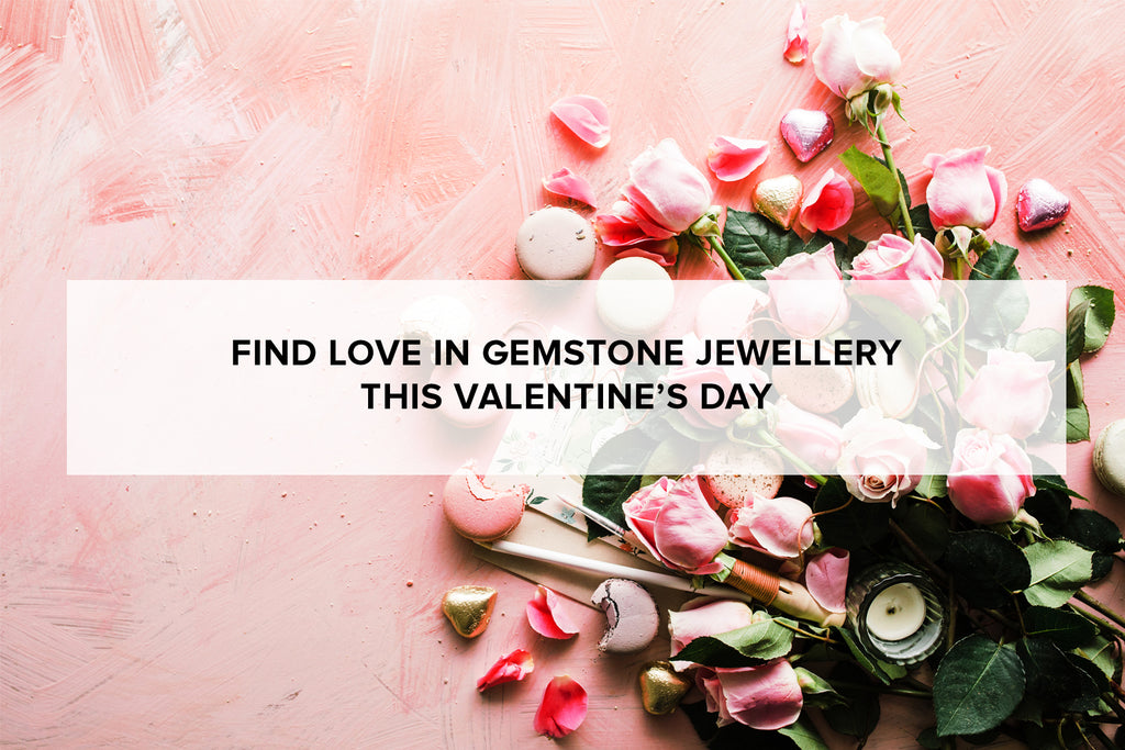 Find love in gemstone jewellery this Valentine’s Day